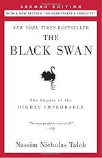 The Black Swan: Second Edition: The Impact of the Highly Improbable: With a new section: "On Robustness and Fragility" (Incerto)