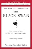 The Black Swan: Second Edition: The Impact of the Highly Improbable: With a new section: "On Robustness and Fragility" (Incerto)