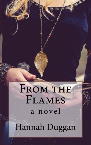 From the Flames: A Novel