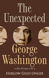 The Unexpected George Washington by Unger, Harlow Giles. (Wiley,2006) [Hardcover