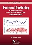Statistical Rethinking: A Bayesian Course with Examples in R and STAN (Chapman & Hall/CRC Texts in Statistical Science)