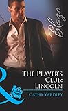 Front cover for the book The Player's Club: Lincoln by Cathy Yardley