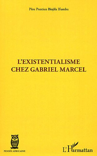 L' existentialisme chez Gabriel Marcel