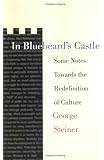 In Bluebeard's Castle: Some Notes Towards the Redefinition of Culture (T. S. Eliot Memorial Lectures)
