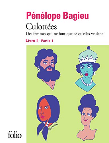 Culottées I, 1: Des femmes qui ne font que ce qu'elles veulent (Folio BD) (French Edition) by Pénélope Bagieu