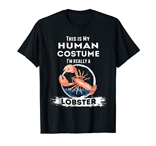 Lobster Halloween Costume T-Shirt This is my Human Costume