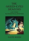 The Green-Eyed Dragons and Other Mathematical Monsters by David J. Morin