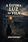 Livro A última Luz da Vila: Algo chamava depois de tanto tempo.
