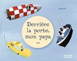 Derrière la porte, mon papa