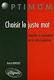 Image de Choisir le juste mot (French Edition)