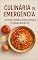 Livro Culinária de Emergência: 50 Refeições com Apenas 3 Ingredientes