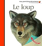 Mes Premieres Decouvertes: Le Loup (French Edition) by