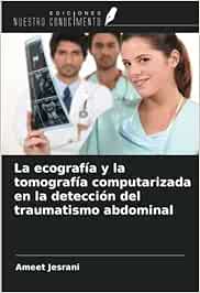 La ecografía y la tomografía computarizada en la detección del traumatismo abdominal