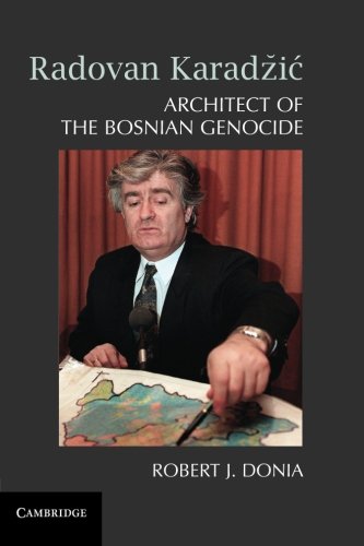 Radovan Karad I Architect Of The Bosnian Genocide 9781107423084 Slugbooks