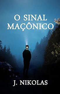 Livro O Sinal Maçônico (Fatos Insólitos Livro 3)