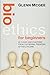 Bioethics for Beginners: 60 Cases and Cautions from the Moral Frontier of Healthcare