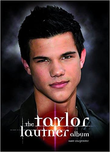 Taylor Lautner Album Amy Carpenter 9780859654531 Books Amazon Ca