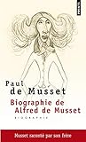 Biographie de Alfred de Musset (English and French Edition) by 