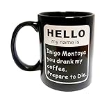 Ceramic Coffee Mugs - My name is Inigo Montoya. You drank my coffee. Prepare to die. 11 Oz Funny Mug Best Gifts Black by Busen