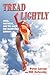 Tread Lightly: Form, Footwear, and the Quest for Injury-Free Running by Bill Katovsky, Peter Larson