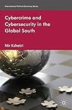 Cybercrime and Cybersecurity in the Global South (International Political Economy Series) by N. Kshetri