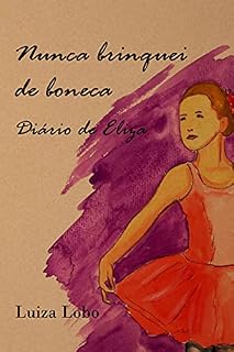 Livro Nunca brinquei de boneca.: Diário de Eliza