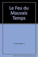Feu du mauvais temps Le 2890377415 Book Cover
