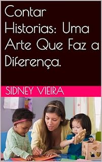 Livro Contar Historias: Uma Arte Que Faz a Diferença.