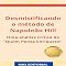 Livro Desmistificando o método de Napoleão Hill: Uma análise crítica de "Quem Pensa Enriquece" (CONTRAPONTOS Livro 1)