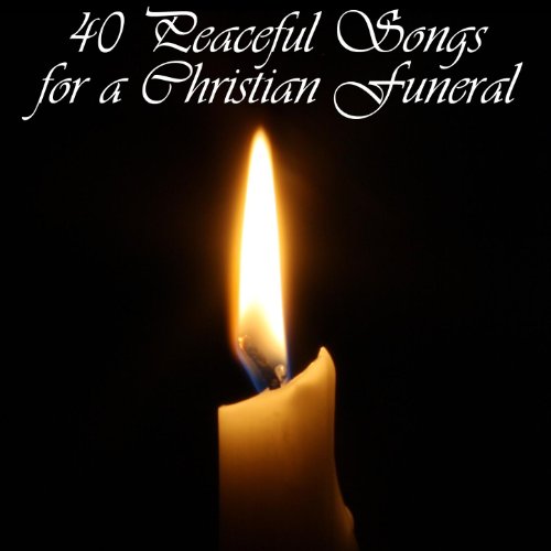 Amazon.com: 40 Peaceful Songs for a Christian Funeral: Christian Music Experts: MP3 Downloads