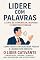 Livro Lidere com Palavras: A Arte de Comunicar, Inspirar e Conectar Pessoas - Como Falar com Qualquer Pessoa e Liderar com Impacto: O Líder Cativante: Comunicação, Carisma e Conexão para Influenciar