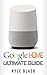 Google Home: Ultimate Guide to Quickstart Your Google Home Experience (Google Home Manual, Tips and Tricks, Google Home Book Book 1)