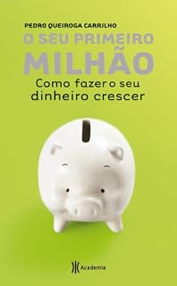 Livro O seu primeiro milhão: Como fazer o seu dinheiro crescer