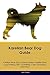 Karelian Bear Dog Guide Karelian Bear Dog Guide Includes: Karelian Bear Dog Training, Diet, Socializ by 