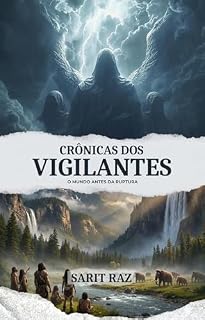 Livro CRÔNICAS DOS VIGILANTES: O MUNDO ANTES DA RUPTURA