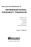 Image de The Law and Business of International Project Finance, A Resource for Governments, Sponsors, Lenders, Lawyers, and Project Participants