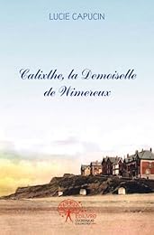 Calixthe, la demoiselle de Wimereux
