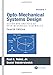Opto-Mechanical Systems Design, Volume 1: Design and Analysis of Opto-Mechanical Assemblies