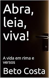 Livro Abra, leia, viva!: A vida em rima e versos