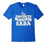 Mens Saba T-Shirt - My Favorite People Call Me Saba! XL Royal Blue