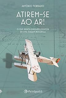 Livro Atirem-se ao ar!: O que nunca ninguém contou de uma viagem histórica