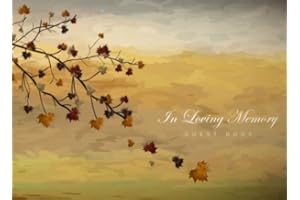 In Loving Memory Guest Book: Memorial Service Guest Book Celebration of Life Funeral Guest Book Remember Registration Book Sign in Blank Lined Names Messages 8.25x6 Inches 110 Pages (Volume 5)