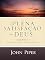 Livro Plena Satisfação em Deus: Deus glorificado e a alma satisfeita
