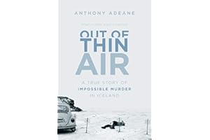 Out of Thin Air: A True Story of Impossible Murder in Iceland