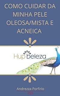 Livro COMO CUIDAR DA MINHA PELE OLEOSA, MISTA E ACNEICA