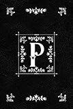 Scandinavian Design Floral Monogram Daily Journal Notebook - Letter P: Decorative Letter on Black Le by Spring Hill Stationery