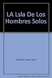 LA Isla De Los Hombres Solos by