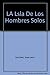 LA Isla De Los Hombres Solos by