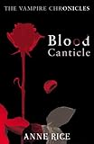 Blood Canticle: The Vampire Chronicles 10