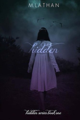 Hidden: Hidden Series Book One (Volume 1)